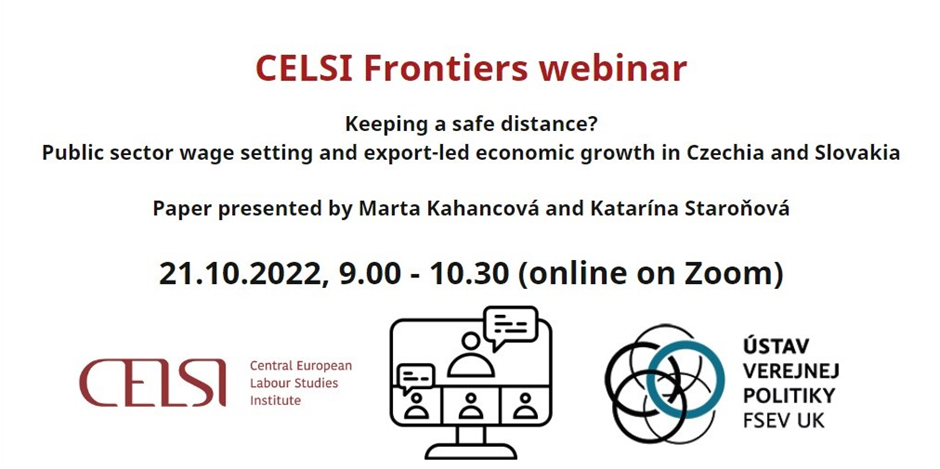 Pozývame vás na ďaľší CELSI Frontiers webinár s názvom "Keeping a safe distance? Public sector wage setting and export-led economic growth in Czechia and Slovakia"